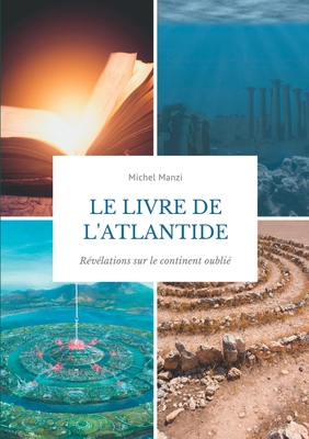 Le livre de l'Atlantide: Révélations sur le con... [French] 2322243000 Book Cover