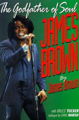 James Brown: The Godfather of Soul 1560251158 Book Cover