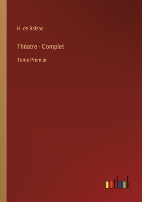 Théatre - Complet: Tome Premier [French] 3368202340 Book Cover