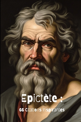 Epictète: 66 Citations Inspirantes [French] B0C2SMCPH8 Book Cover