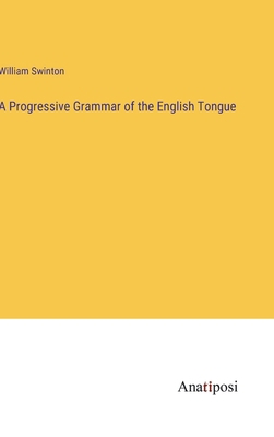 A Progressive Grammar of the English Tongue 3382132591 Book Cover