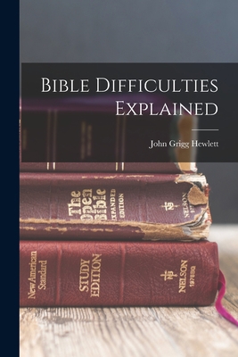 Bible Difficulties Explained 1017892199 Book Cover