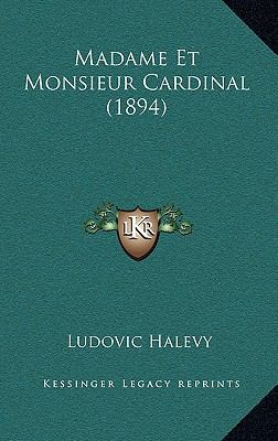 Madame Et Monsieur Cardinal (1894) [French] 1166846784 Book Cover