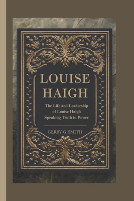 Louise Haigh: The Life and Leadership of Louise... B0DPDJJLQQ Book Cover