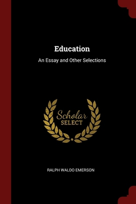 Education: An Essay and Other Selections 1296672808 Book Cover