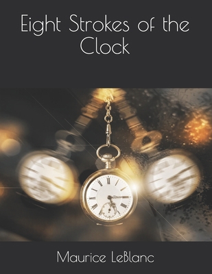 Eight Strokes of the Clock B08T76Z3NP Book Cover