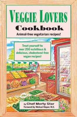 Veggie Lovers Cookbook 0914846779 Book Cover