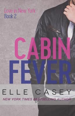 Love In New York (Book 2): Cabin Fever 1939455537 Book Cover