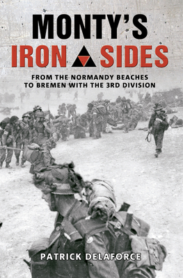 Monty's Iron Sides: From the Normandy Beaches t... 1848688199 Book Cover
