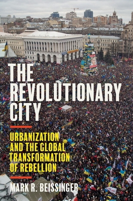 The Revolutionary City: Urbanization and the Gl... 0691224765 Book Cover