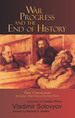 War, Progress, and the End of History: Three Co... 0940262355 Book Cover