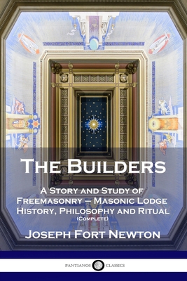 The Builders: A Story and Study of Freemasonry ... 178987193X Book Cover