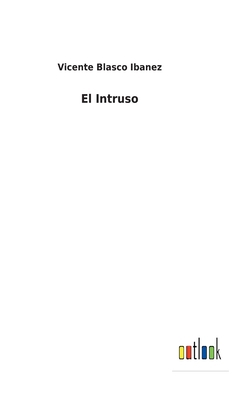 El Intruso [Spanish] 3752496673 Book Cover