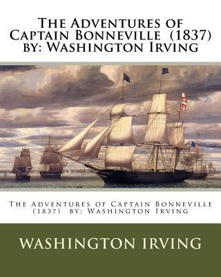 The Adventures of Captain Bonneville (1837) by:... 154282964X Book Cover