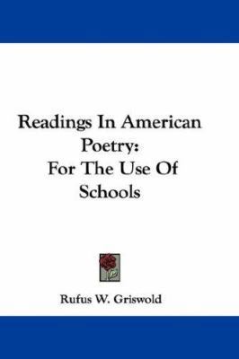 Readings In American Poetry: For The Use Of Sch... 0548357897 Book Cover