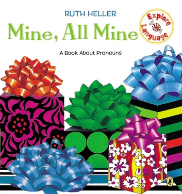 Mine, All Mine!: A Book about Pronouns 0698117972 Book Cover