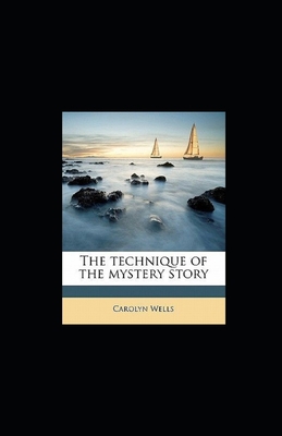 Paperback The Technique of the Mystery Story illustrated Book