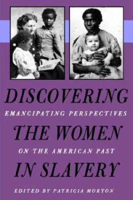 Discovering the Women in Slavery: Emancipating ... 082031756X Book Cover