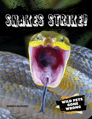 Snakes Strike! 1482479818 Book Cover