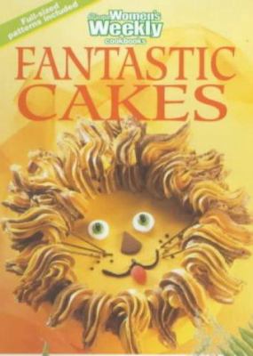 Fantastic Cakes (Australian Women's Weekly) ("A... 1863960910 Book Cover