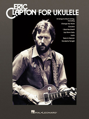 Eric Clapton for Ukulele 1540028232 Book Cover