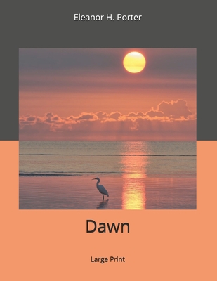 Dawn: Large Print 1698805004 Book Cover