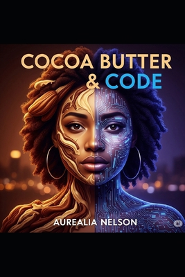 Cocoa Butter & Code B0FN4NX5KX Book Cover