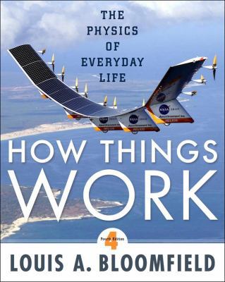 How Things Work: The Physics of Everyday Life 0470223995 Book Cover