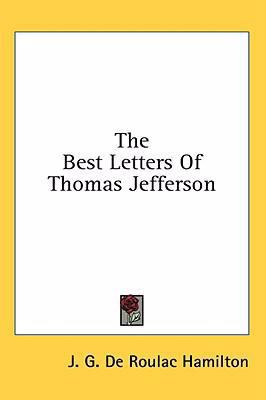 The Best Letters Of Thomas Jefferson 1436677777 Book Cover