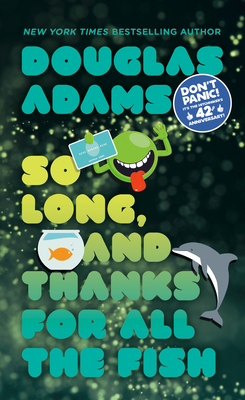 So Long, and Thanks for All the Fish 0345391837 Book Cover