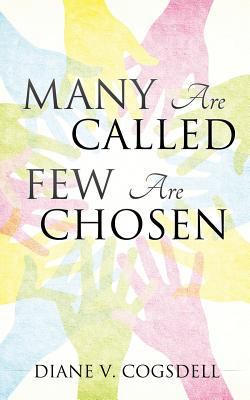 Many Are Called Few Are Chosen 162509325X Book Cover