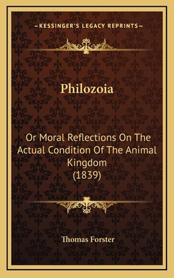 Philozoia: Or Moral Reflections on the Actual C... 1164686941 Book Cover
