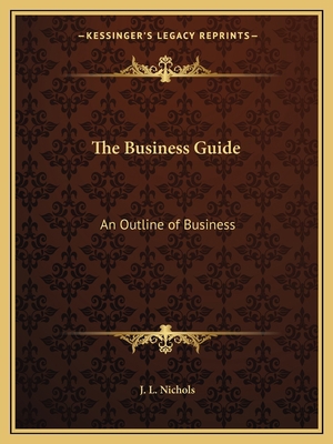 The Business Guide: An Outline of Business 1162607556 Book Cover