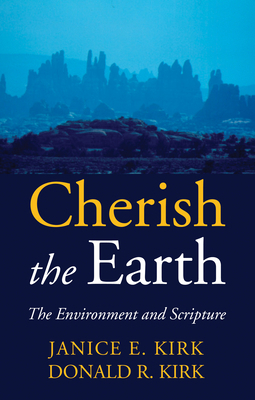 Cherish the Earth: The Environment and Scripture 1532611951 Book Cover
