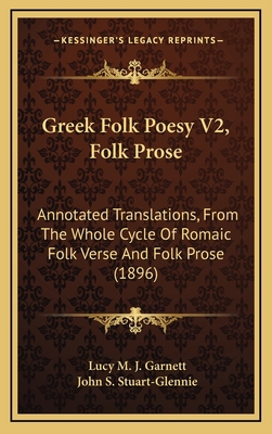 Greek Folk Poesy V2, Folk Prose: Annotated Tran... 1167142268 Book Cover