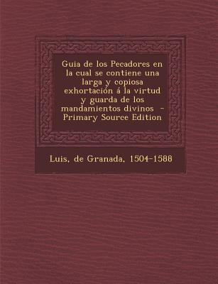 Guia de Los Pecadores En La Cual Se Contiene Un... [Spanish] 1294668463 Book Cover
