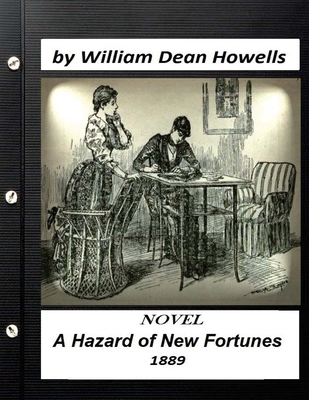 A Hazard of New Fortunes (1889) a novel by Will... 152367251X Book Cover