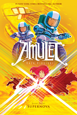 Supernova: A Graphic Novel (Amulet #8): Volume 8 0545850029 Book Cover