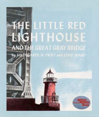 The Little Red Lighthouse and the Great Gray Br... 0152470409 Book Cover