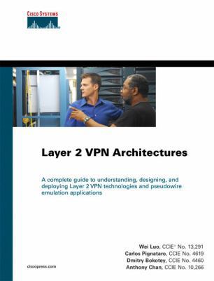 Layer 2 VPN Architectures: Pseudo-wire Emulation 1587051680 Book Cover