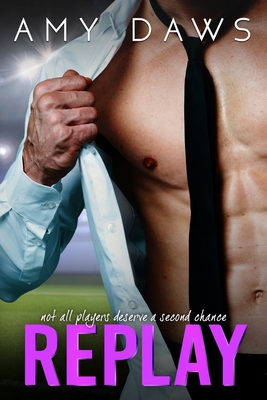 Replay: Second Chance Sports Romance 1944565345 Book Cover