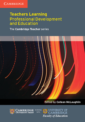 Teachers Learning: Professional Development and... 110761869X Book Cover