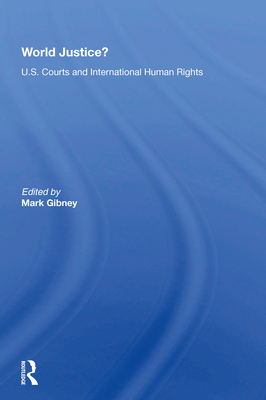 World Justice?: U.S. Courts and International H... 0367213958 Book Cover