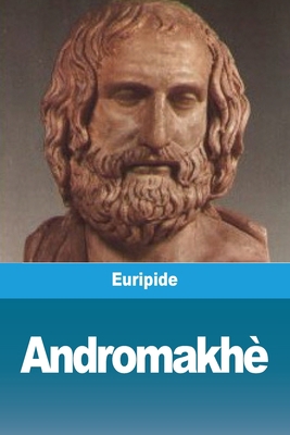Andromakhè [French] 3967877620 Book Cover