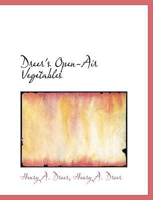 Dreer's Open-Air Vegetables 1140544837 Book Cover