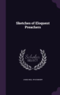 Sketches of Eloquent Preachers 1357840977 Book Cover