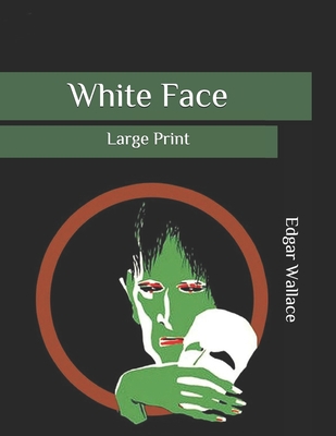 White Face: Large Print B086Y564CJ Book Cover