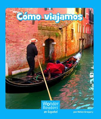 Cómo Viajamos (Getting There) [Spanish] 1429690372 Book Cover