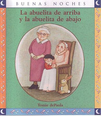 La abuelita de arriba y la abuelita de abajo / ... [Spanish] 9580496935 Book Cover