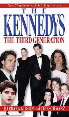 THE KENNEDYS: The Third Generation 0786010266 Book Cover